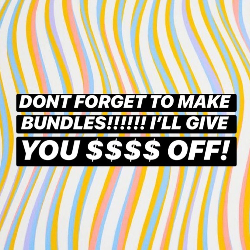 make bundles!!!!!!!!!
